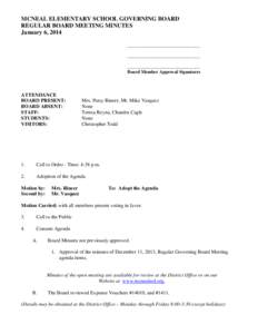 MCNEAL ELEMENTARY SCHOOL GOVERNING BOARD REGULAR BOARD MEETING MINUTES January 6, 2014 _______________________________ _______________________________ _______________________________