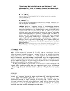 Modelling the interaction of surface-water and groundwater flow by linking Duflow to MicroFem F. J. C. SMITS Witteveen+Bos, van Twickelostraat 2, PO Box 233, 7400 AE Deventer, The Netherlands e-mail: [removed]