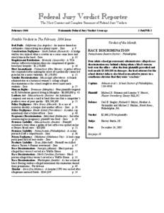 Federal Jury Verdict Reporter The Most Current and Complete Summary of Federal Jury Verdicts February 2006 Nationwide Federal Jury Verdict Coverage