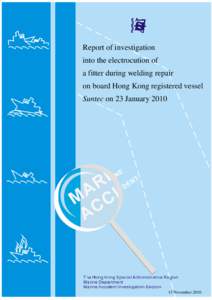 Report of investigation into the electrocution of a fitter during welding repair on board Hong Kong registered vessel Suntec on 23 January 2010