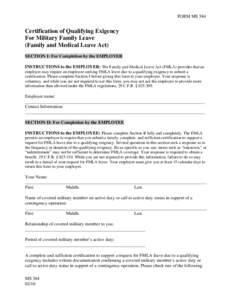 FORM MS 384  Certification of Qualifying Exigency For Military Family Leave (Family and Medical Leave Act) SECTION I: For Completion by the EMPLOYER