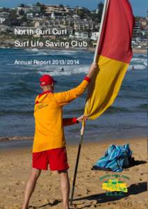 North Curl Curl Surf Life Saving Club Annual Report CONTENTS North Curl Curl Surf Life Saving Club Objectives