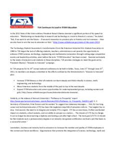 TSA Continues Its Lead in STEM Education In the 2011 State of the Union address President Barack Obama devoted a significant portion of his speech to education. “Maintaining our leadership in research and technology is