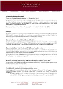 Summary of Decisions From the Dental Council meeting – 2 December 2013 The Dental Council is the statutory body constituted under the Health Practitioners Competence Assurance Act[removed]The Act) to maintain the health 