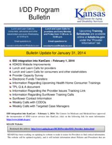 I/DD Program Bulletin Lunch and Learn Calls for consumers, advocates and other stakeholders are every Wednesday at 12:00 p.m.