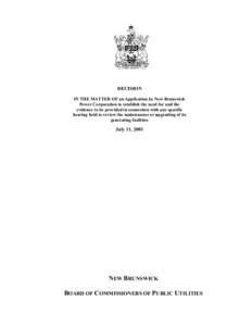 DECISION IN THE MATTER OF an Application by New Brunswick Power Corporation to establish the need for and the evidence to be provided in connection with any specific hearing held to review the maintenance or upgrading of