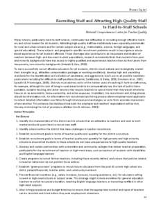 Human Capital  Recruiting Staff and Attracting High-Quality Staff to Hard-to-Staff Schools National Comprehensive Center for Teacher Quality Many schools, particularly hard-to-staff schools, continually face difficulties