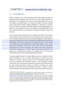 CHAPTER	
  7	
  –	
  www.eisourcebook.org	
  	
   7.1	
  	
   Fiscal	
  Objectives	
   Ideally,	
  the	
  design	
  of	
  an	
  EI	
  sector	
  fiscal	
  regime	
  should	
  reflect	
  objectives	
 