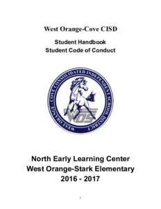 West Orange-Cove CISD Student Handbook Student Code of Conduct North Early Learning Center West Orange-Stark Elementary