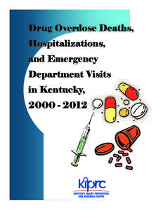    Drug Overdose Deaths, Hospitalizations, and Emergency Department Visits