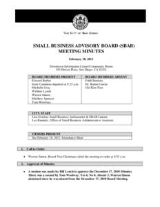 SMALL BUSINESS ADVISORY BOARD (SBAB) MEETING MINUTES February 18, 2011 Downtown Information Center/Community Room 193 Horton Plaza, San Diego, CA[removed]BOARD MEMBERS PRESENT