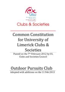 Clubs & Societies _______________________ Common Constitution for University of Limerick Clubs &