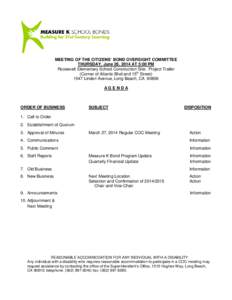 MEETING OF THE CITIZENS’ BOND OVERSIGHT COMMITTEE THURSDAY, June 26, 2014 AT 5:00 PM Roosevelt Elementary School Construction Site: Project Trailer (Corner of Atlantic Blvd and 15th Street[removed]Linden Avenue, Long Bea