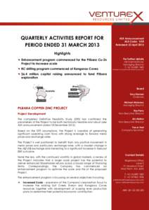 QUARTERLY ACTIVITIES REPORT FOR PERIOD ENDED 31 MARCH 2013 ASX Announcement ASX Code: VXR Released: 22 April 2013