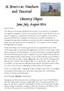 St Benet’s at Waxham and Tunstead Deanery Digest June, July, August 2014 Dear Friends, We often look at people and admire the way they work and live. As Christians
