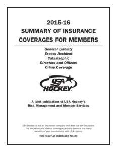 SUMMARY OF INSURANCE COVERAGES FOR MEMBERS General Liability Excess Accident Catastrophic