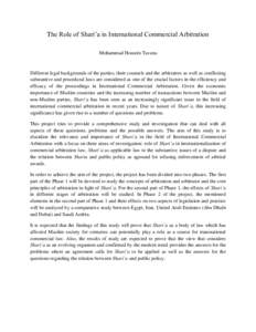 The Role of Shari’a in International Commercial Arbitration Mohammad Hossein Tavana Different legal backgrounds of the parties, their counsels and the arbitrators as well as conflicting substantive and procedural laws 