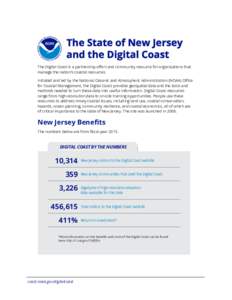 The State of New Jersey and the Digital Coast The Digital Coast is a partnership effort and community resource for organizations that manage the nation’s coastal resources. Initiated and led by the National Oceanic and