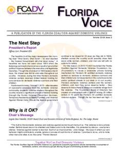 Florida Voice A publication of the Florida Coalition Against Domestic Violence Volume 13-14, Issue 2  The Next Step
