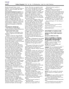 [removed]Federal Register / Vol. 78, No[removed]Wednesday, April 24, [removed]Notices Monday through Friday, except holidays. To be sure someone is there to