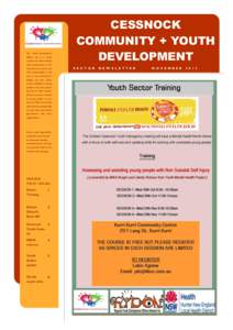 The Youth Development Officer role is a sector resource for those working CESSNOCK COMMUNITY + YOUTH