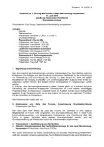 Schwerin, 14. Juli 2014 Protokoll zur 2. Sitzung des Forums Ostsee Mecklenburg-Vorpommern 17. Juni 2014 Landkreis Vorpommern-Greifswald Dienststelle Anklam Protokollantin: Frau Strupp, Staatskanzlei Mecklenburg-Vorpommer