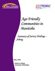 Age-Friendly Communities in Manitoba Summary of Survey Findings Arborg  May, 2009