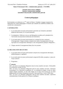 Université Paris 1 Panthéon-Sorbonne  adopté par la CFVU du 3 juillet 2014 Master Professionnel (M2) « Administration générale » (VET209E) Domaine Droit, Science politique