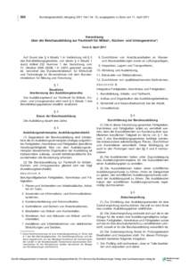 558  Bundesgesetzblatt Jahrgang 2011 Teil I Nr. 15, ausgegeben zu Bonn am 11. April 2011 Verordnung über die Berufsausbildung zur Fachkraft für Möbel-, Küchen- und Umzugsservice*)