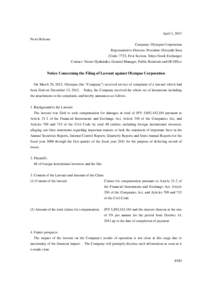 April 1, 2013 News Release Company: Olympus Corporation Representative Director, President: Hiroyuki Sasa (Code: 7733, First Section, Tokyo Stock Exchange) Contact: Tetsuo Hyakutake, General Manager, Public Relations and