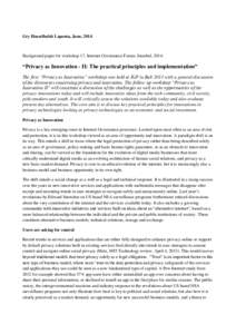 Gry Hasselbalch Lapenta, June, 2014  Background paper for workshop 17, Internet Governance Forum, Istanbul, 2014: “Privacy as Innovation - II: The practical principles and implementation” The first “Privacy as Inno