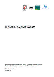 Delete expletives?  Research undertaken jointly by the Advertising Standards Authority, British Broadcasting Corporation,