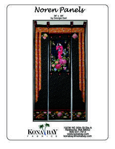 Noren Panels  These panels are functional, helping to divide living spaces, and decorative, adding design elements to a doorway or breezeway.