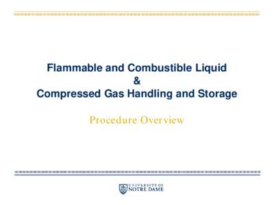 Flammable and Combustible Liquid & Compressed Gas Handling and Storage Procedure Overview  Hazard Recognition