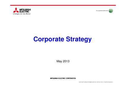 Corporate Strategy  May 2013 Contents 1. Management Policy: