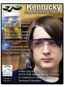 Contents 2 A New Day for CTE: OCTE-KDE merger brings Kentucky to forefront of