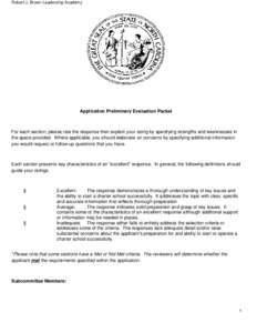 Robert J, Brown Leadership Academy  Application Preliminary Evaluation Packet For each section, please rate the response then explain your rating by specifying strengths and weaknesses in the space provided. Where applic