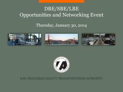 San Francisco County Transportation Authority / Disadvantaged business enterprise / Caltrain / San Francisco / Transportation in California / Transportation in the United States / California