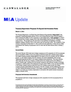 Treasury Department Proposes To Expand Anti-Inversion Rules March 11, 2014 The Treasury Department, in its Fiscal Year 2015 Revenue Proposals (the “Green Book”), has proposed to significantly tighten Section 7874 of 