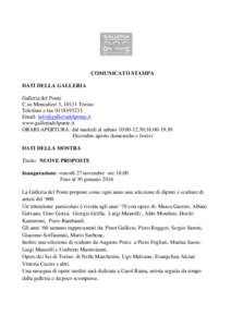 COMUNICATO STAMPA DATI DELLA GALLERIA Galleria del Ponte C.so Moncalieri 3, 10131 Torino Telefono e faxEmail: 