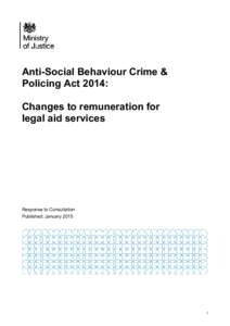 Response to Consultation: Anti-Social Behaviour Crime & Policing Act 2014: Changes to remuneration for legal aid services
