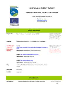 SUSTAINABLE ENERGY EUROPE AWARDS COMPETITION 2011 APPLICATION FORM Please send the completed form back to: David Crous Duran [removed] Tel +[removed]