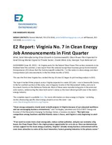 FOR IMMEDIATE RELEASE MEDIA CONTACTS: Patrick Mitchell, , , or Jeff Benzak, , . E2 Report: Virginia No. 7 in Clean Energy Job Announcements in First Quarter