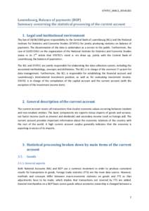 STATEC_MAC3_20141201  Luxembourg, Balance of payments (BOP) Summary concerning the statistical processing of the current account 1. Legal and institutional environment