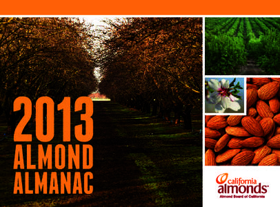 2013  TABLE OF CONTENTS The California Almond Industry