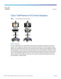 Data Sheet  Cisco TelePresence VX Clinical Assistant Figure 1.  Cisco TelePresence VX Clinical Assistant