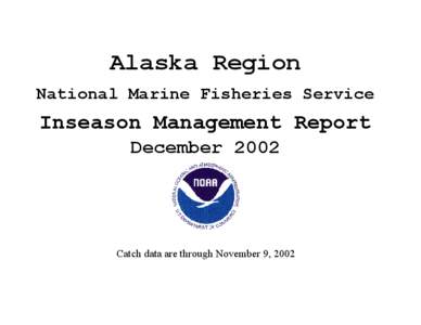 Alaska Region National Marine Fisheries Service Inseason Management Report December 2002