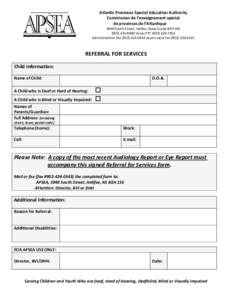 Atlantic Provinces Special Education Authority Commission de l=enseignement spécial de provinces de l=Atlantique 5940 South Street, Halifax, Nova Scotia B3H 1S6[removed]Voice/TTY[removed]Administration Fax