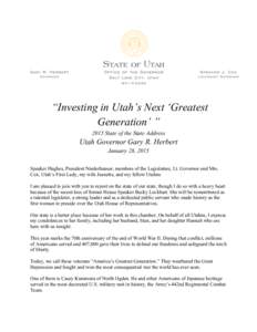 “Investing in Utah’s Next ‘Greatest Generation’ ” 2015 State of the State Address Utah Governor Gary R. Herbert January 28, 2015