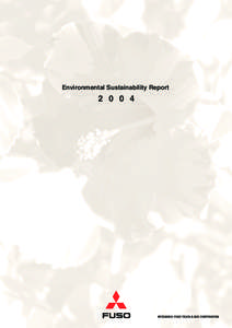 Environmental Sustainability Report[removed] MFTBC’s※1 Environmental Sustainability Report 2004